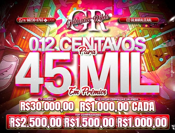 0,12 CENTAVOS PARA R$45.000,00 MIL REAIS QUINTA FEIRA 23h 